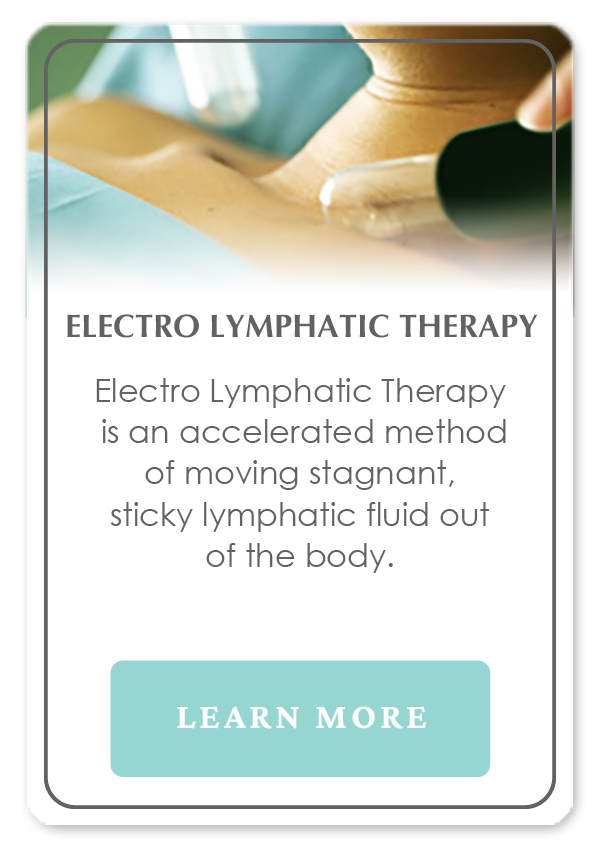 Electro Lymphatic Therapy is an accelerated method of moving stagnant, sticky lymphatic fluid out of the body.